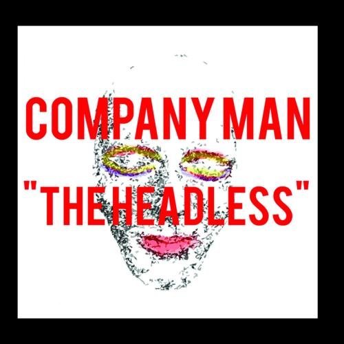 COMPANY MAN/HEADLESS